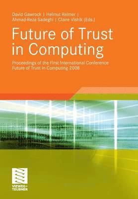 Future of Trust in Computing 1
