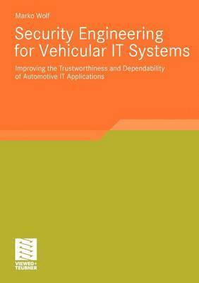 Security Engineering for Vehicular IT Systems 1