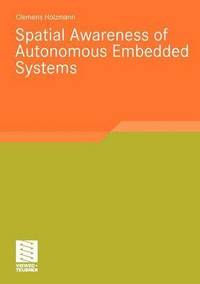 bokomslag Spatial Awareness of Autonomous Embedded Systems
