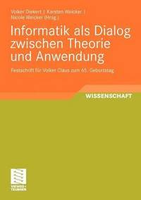 bokomslag Informatik als Dialog zwischen Theorie und Anwendung