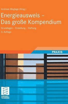Andreas Weglage, Thomas Gramlich, Bernd Pauls, Stefan Pauls, Ralf Schmelich, Tobias Jasef, Andreas Weglage - Energieausweis - Das große Kompendium, Inbunden
