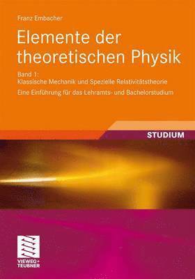 Elemente der theoretischen Physik 1