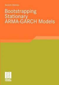 bokomslag Bootstrapping Stationary ARMA-GARCH Models