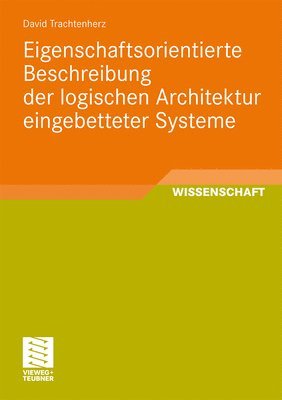 bokomslag Eigenschaftsorientierte Beschreibung der logischen Architektur eingebetteter Systeme