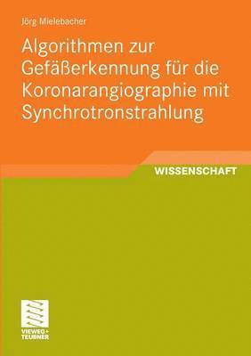 bokomslag Algorithmen zur Geferkennung fr die Koronarangiographie mit Synchrotronstrahlung