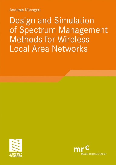 bokomslag Design and Simulation of Spectrum Management Methods for Wireless Local Area Networks