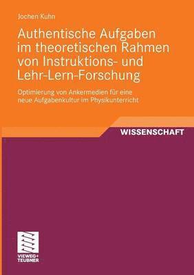 Authentische Aufgaben im theoretischen Bereich von Instruktions- und Lehr-Lern-Forschung 1