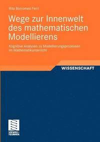 bokomslag Wege zur Innenwelt des mathematischen Modellierens