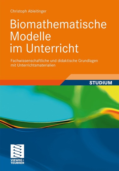 Christoph Ableitinger - Biomathematische Modelle im Unterricht, Häftad