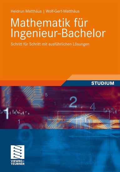 Heidrun Matthäus, Wolf-Gert Matthäus - Mathematik für Ingenieur-Bachelor, Häftad