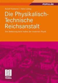 bokomslag Die Physikalisch-Technische Reichsanstalt
