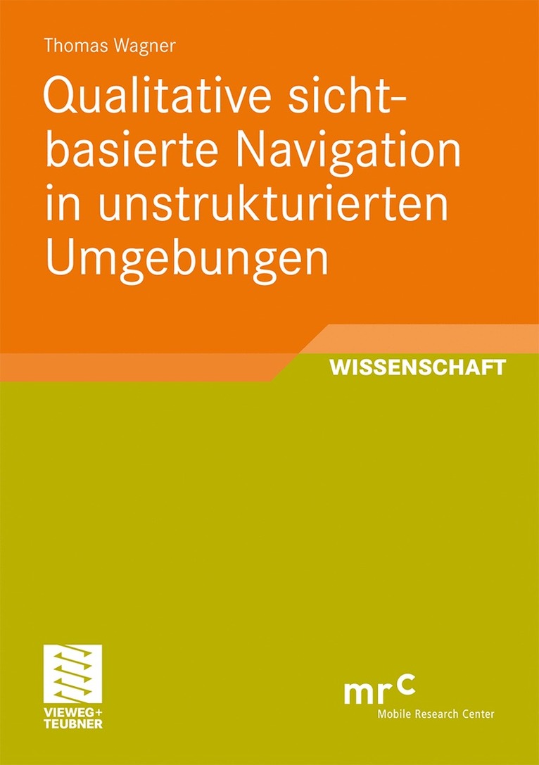 Thomas Wagner - Qualitative sichtbasierte Navigation in unstrukturierten Umgebungen, Häftad