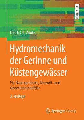 Ulrich C. E. Zanke - Hydromechanik der Gerinne und Kustengewasser, Häftad