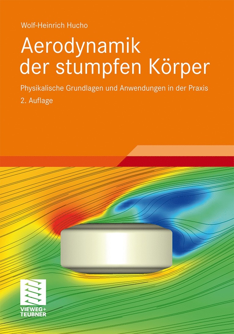 Wolf-Heinrich Hucho - Aerodynamik der stumpfen Körper, Inbunden