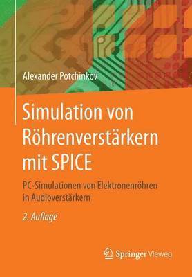 Alexander Potchinkov - Simulation von Röhrenverstärkern mit SPICE, Häftad