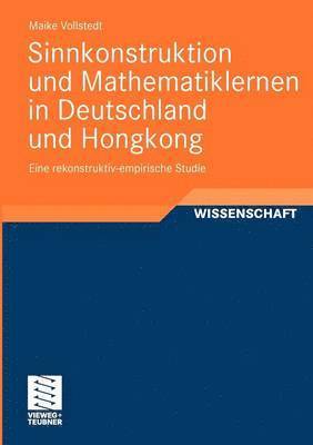 Sinnkonstruktion und Mathematiklernen in Deutschland und Hongkong 1