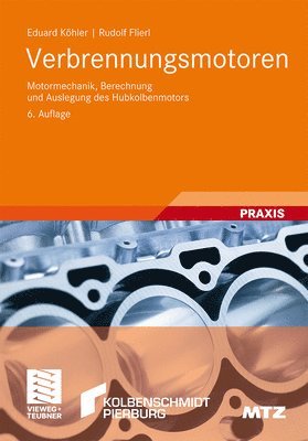 bokomslag Verbrennungsmotoren: Motormechanik, Berechnung Und Auslegung Des Hubkolbenmotors