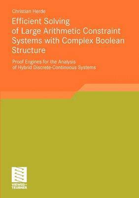 bokomslag Efficient Solving of Large Arithmetic Constraint Systems with Complex Boolean Structure