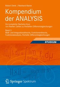bokomslag Kompendium der ANALYSIS - Ein kompletter Bachelor-Kurs von Reellen Zahlen zu Partiellen Differentialgleichungen