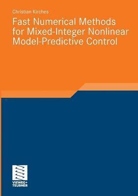 Fast Numerical Methods for Mixed-Integer Nonlinear Model-Predictive Control 1