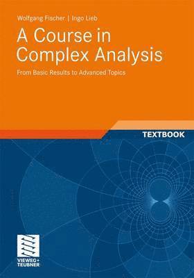 A Course in Complex Analysis 1