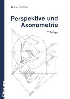 Perspektive und Axonometrie 1