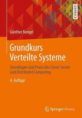 Günther Bengel - Grundkurs Verteilte Systeme, Häftad