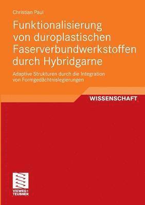 bokomslag Funktionalisierung von duroplastischen Faserverbundwerkstoffen durch Hybridgarne