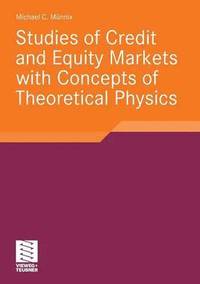 bokomslag Studies of Credit and Equity Markets with Concepts of Theoretical Physics