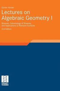 bokomslag Lectures on Algebraic Geometry I