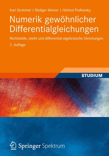 Karl Strehmel, Rüdiger Weiner, Helmut Podhaisky - Numerik gewöhnlicher Differentialgleichungen, Häftad