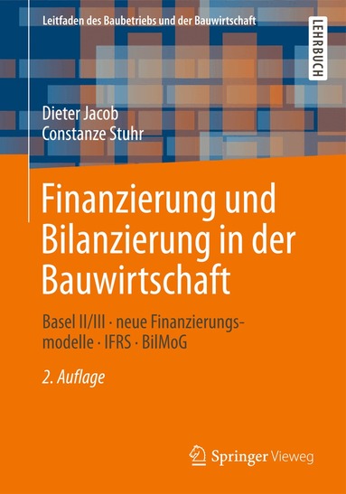 Dipl.-Kfm. Dieter Jacob, Constanze Stuhr, Fritz Berner - Finanzierung und Bilanzierung in der Bauwirtschaft, Häftad