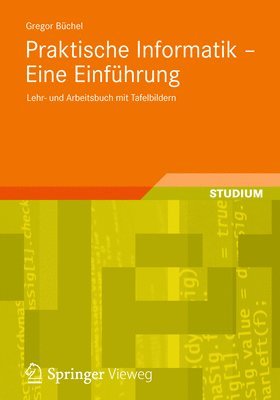 Gregor Büchel - Praktische Informatik - Eine Einführung, Häftad