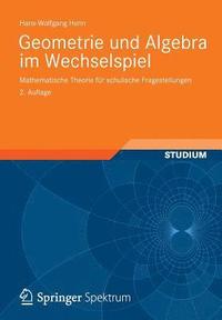 bokomslag Geometrie und Algebra im Wechselspiel