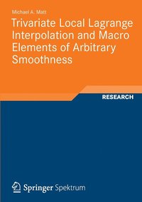 bokomslag Trivariate Local Lagrange Interpolation and Macro Elements of Arbitrary Smoothness