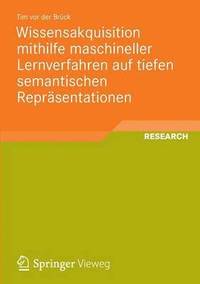 bokomslag Wissensakquisition mithilfe maschineller Lernverfahren auf tiefen semantischen Repräsentationen