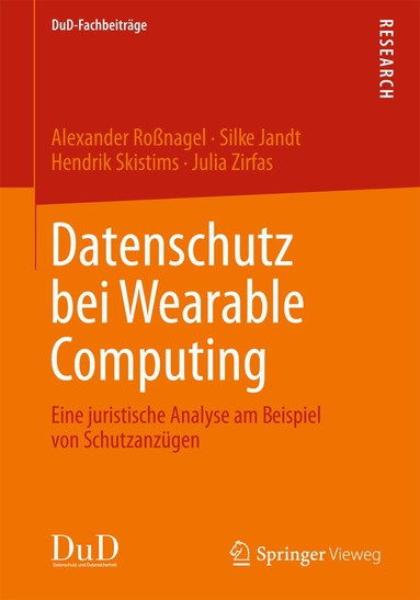 Alexander Roßnagel, Silke Jandt, Hendrik Skistims, Julia Zirfas - Datenschutz bei Wearable Computing, Häftad