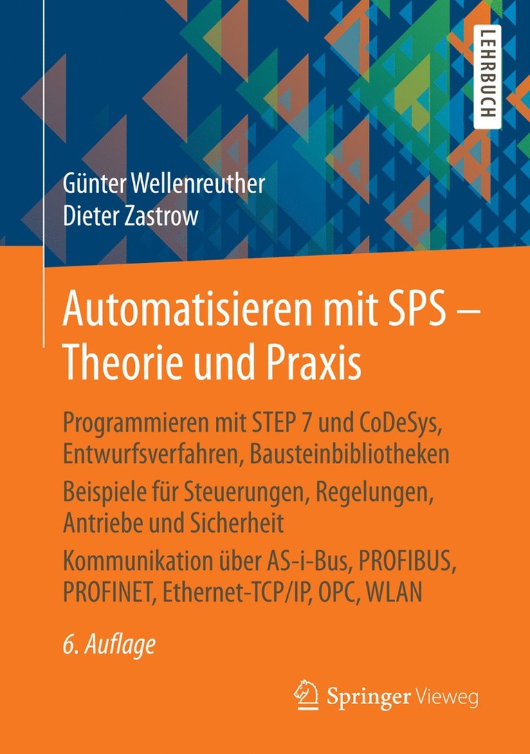 Günter Wellenreuther, Dieter Zastrow, Gunter Wellenreuther, Günter Wellenreuther, Dieter Zastrow - Automatisieren mit SPS - Theorie und Praxis, Inbunden