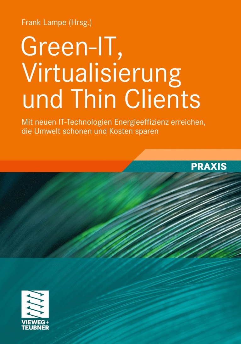 Frank Lampe, Frank Lampe - Green-IT, Virtualisierung und Thin Clients, Häftad