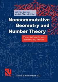 bokomslag Noncommutative Geometry and Number Theory