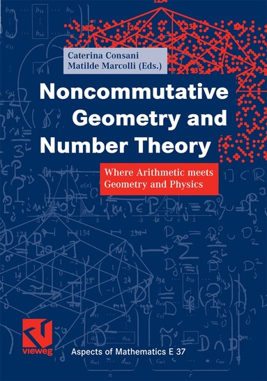 Caterina Consani, Matilde Marcolli - Noncommutative Geometry and Number Theory, Häftad
