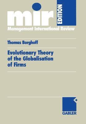 Evolutionary Theory of the Globalisation of Firms 1