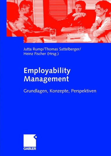 Jutta Rump, Thomas Sattelberger, Heinz Fischer - Employability Management, Häftad