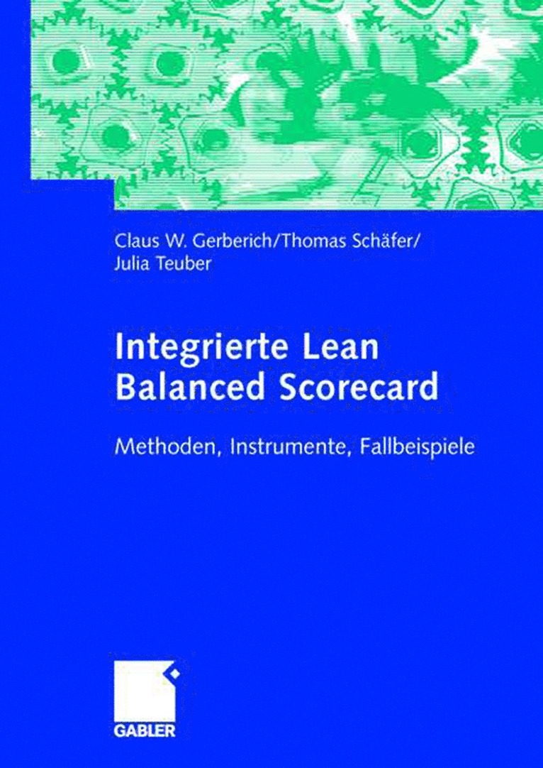 Thomas Schäfer, Julia Teuber, Thomas Schafer - Integrierte Lean Balanced Scorecard, Häftad