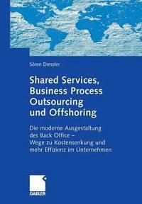 bokomslag Shared Services, Business Process Outsourcing und Offshoring