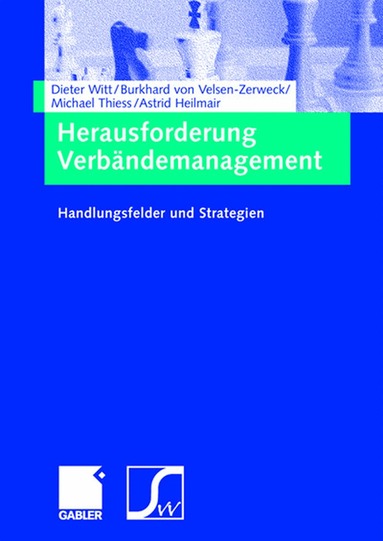 Dieter Witt, Burkhard von Velsen-Zerweck, Astrid Heilmair, Dieter Witt, B. von Velsen-Zerweck - Herausforderung Verbändemanagement, Inbunden