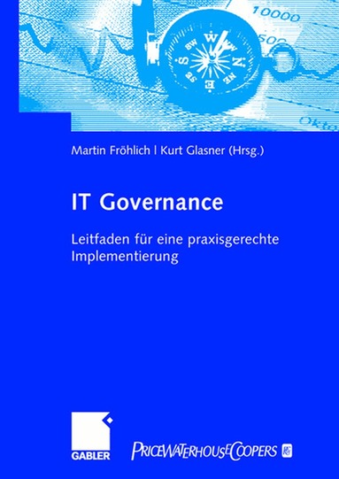Martin Fröhlich, Kurt Glasner - IT-Governance, Inbunden