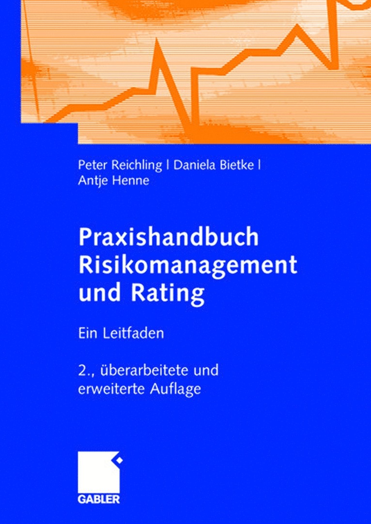 Peter Reichling, Daniela Bietke, Antje Henne - Praxishandbuch Risikomanagement und Rating, Häftad