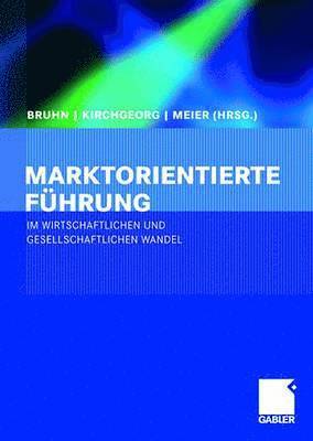 bokomslag Marktorientierte Fhrung im wirtschaftlichen und gesellschaftlichen Wandel