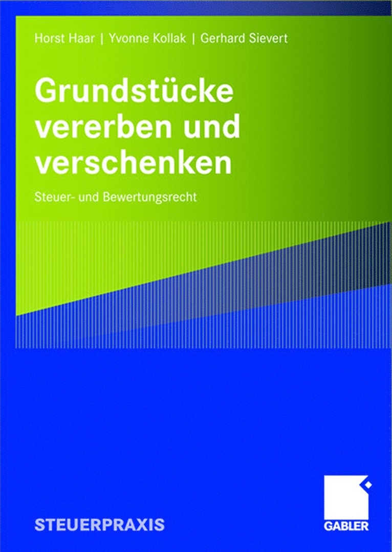Horst Haar, Yvonne Kollak, Gerhard Sievert - Grundstücke vererben und verschenken, Häftad